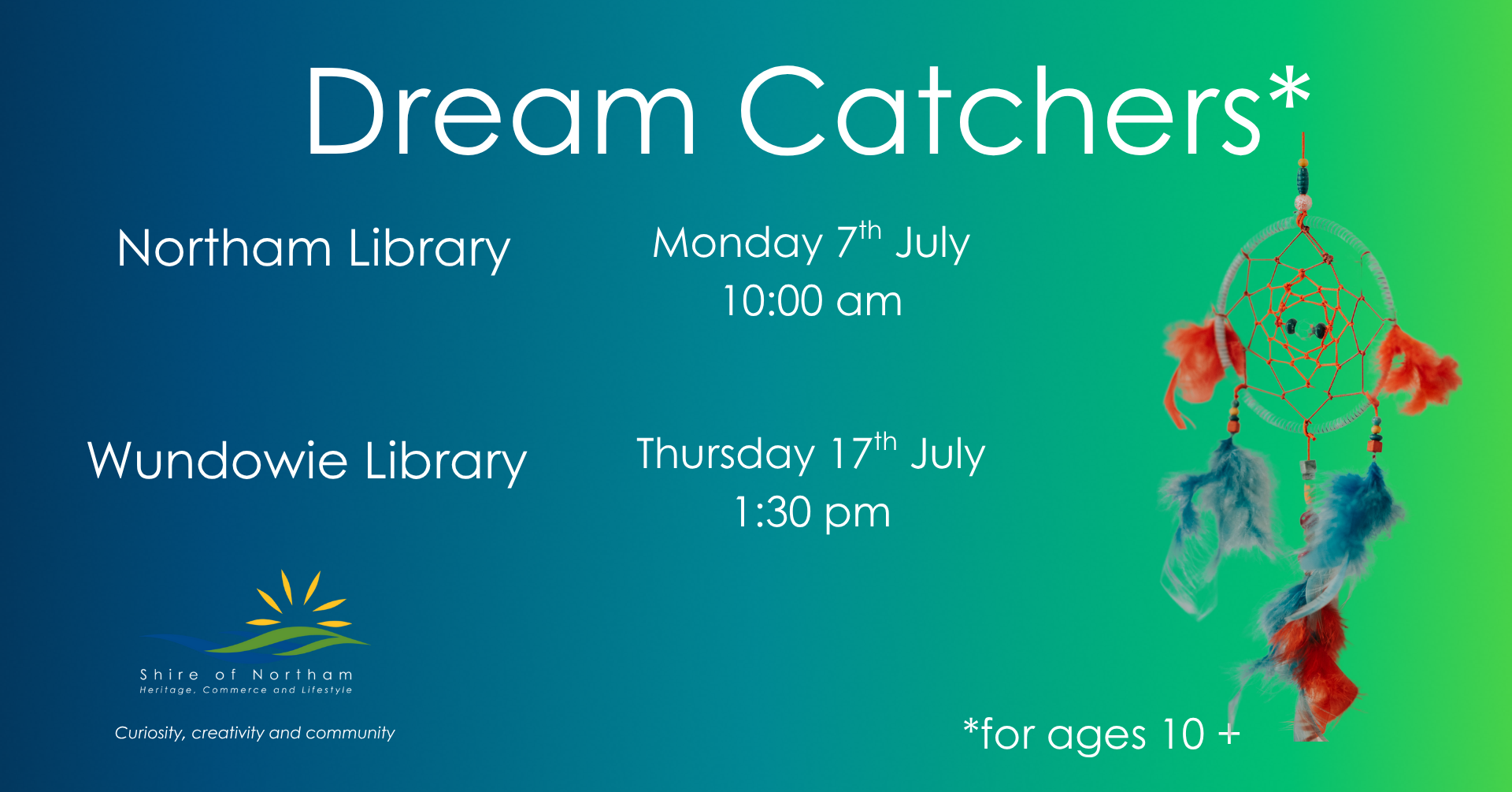 Dream catcher workshops Northam 7th July Wundowie 17th July