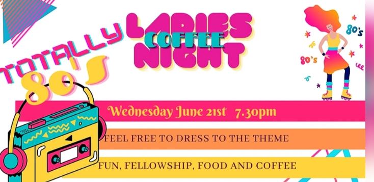 Totally 80’s Ladies Coffee Night – Bridgeley Northam