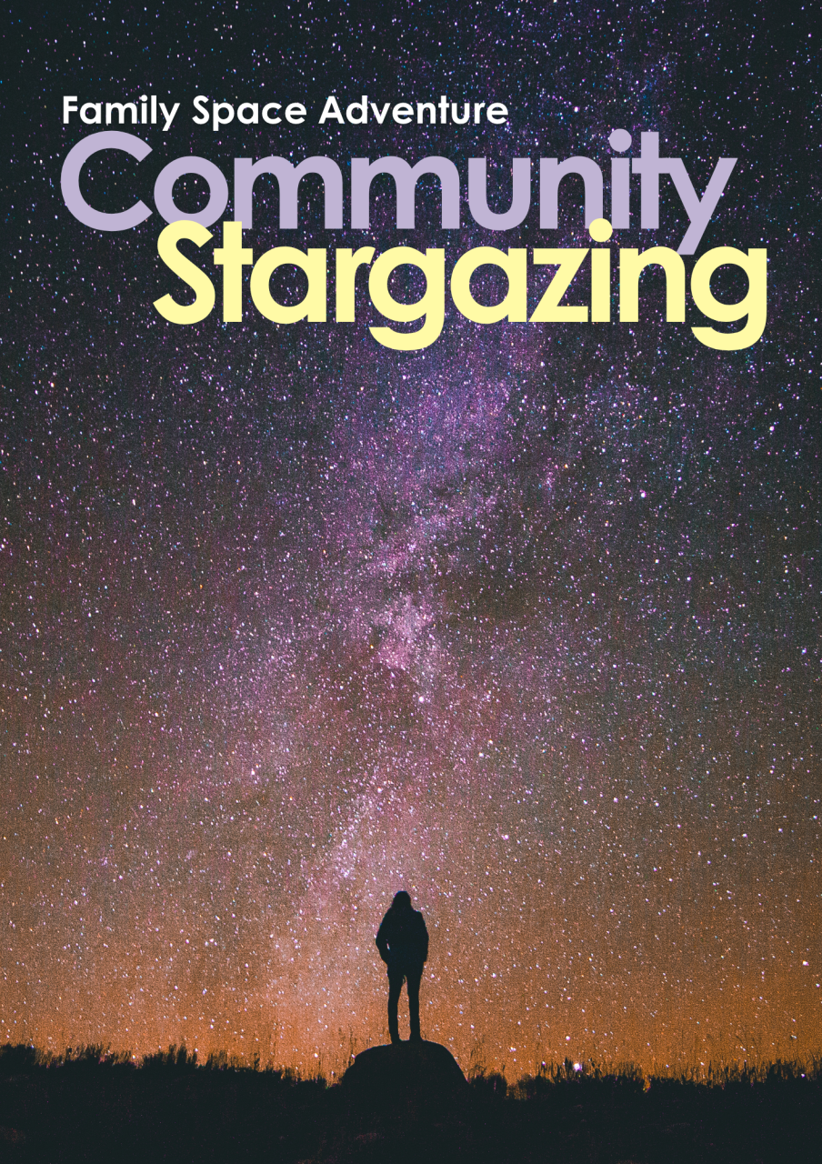 Community Stargazing - Family Space Adventures