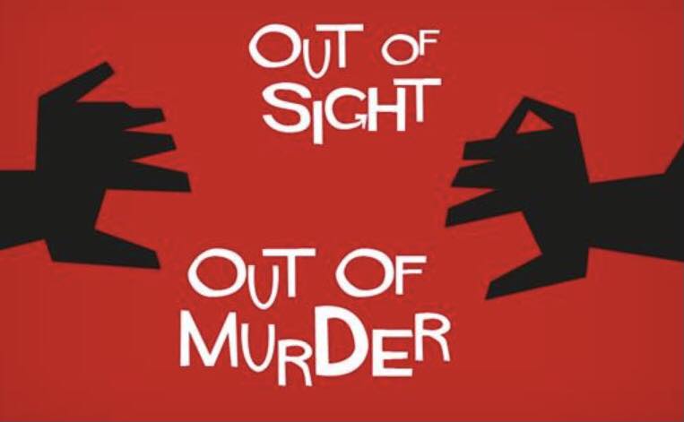 Out of Sight Out of Murder- Link Theatre
