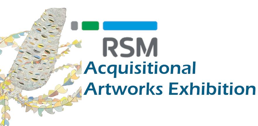 RSM Acquisitional Artworks Exhibition